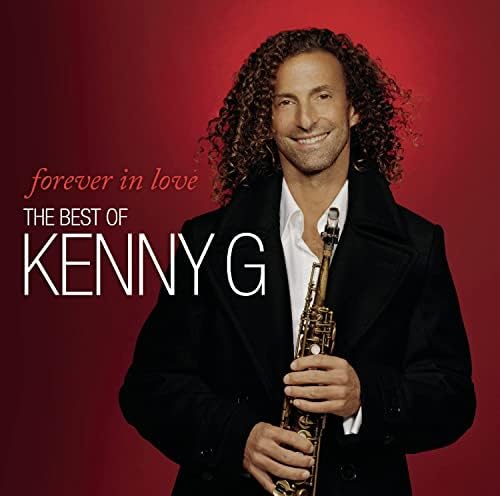 G, Kenny - Forever In Love: The Best Of Kenny G - Amazon.com Music